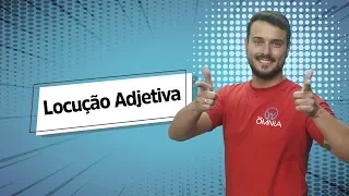 Locução Adjetiva - Brasil Escola