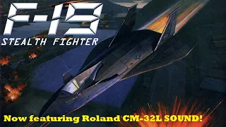 F-19 Stealth Fighter • Microprose 1988 (Roland Sound Driver Retrofit)