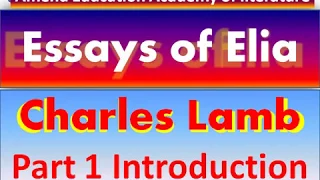 Essays of Elia by Charles Lamb in Hindi summary Explanation and full analysis Part 1