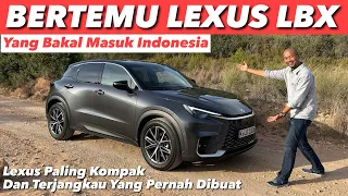 TERBANG KE SPANYOL UNTUK BERTEMU LEXUS LBX YANG MENAWAN