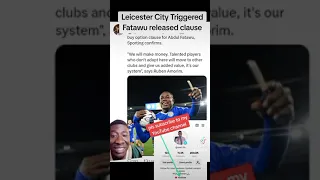 Leicester City Triggered Fatawu released clause.(BREAKING NEWS 🗞️)#football #leicestercity#transfer