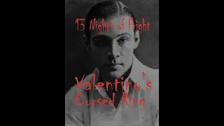 13 Nights of Fright! Valentino's Cursed Ring!