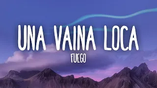 Fuego - Una Vaina Loca (Letra/Lyrics)