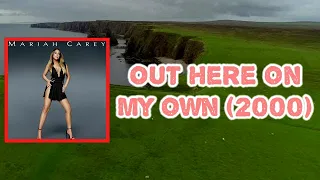 Mariah Carey - Out Here On My Own (2000) (Lyrics)