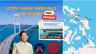 Luzon-Samar-Mindanao Link Bridges Full Details I 2nd San Juanico Bridge Kasado na rin!