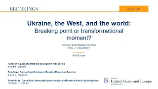 Ukraine, the West, and the world: Breaking point or transformational moment?