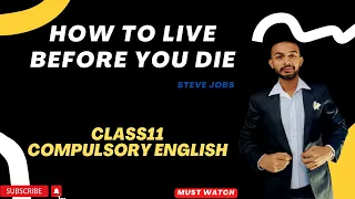 How to Live Before You Die Summary in Nepali | By Steve Jobs | Class 11 Compulsory English | NEB