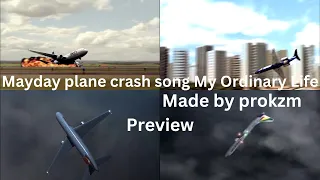 Mayday plane crash song My Ordinary Life preview