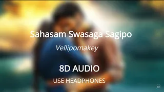 Vellipomakey (8D AUDIO 🎧) - Saahasam Swaasaga Saagipo