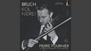 Bruch: Kol Nidrei (Adagio for Cello and Orchestra) , Op. 47 by Pierre Fournier (2024...