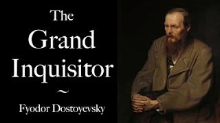 The Grand Inquisitor | Dostoyevsky