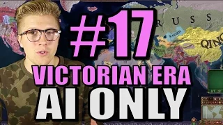 Europa Universalis 4 - [AI Only Extended Timeline] Victorian Era - Part 17