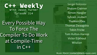 C++ Weekly - Ep 314 - Every Possible Way To Force The Compiler To Do Work At Compile-Time in C++