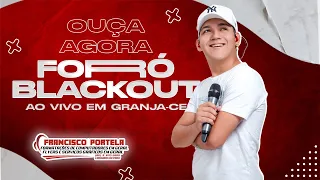 FORRÓ BLACKOUT AO VIVO EM GRANJA-CE [MÚSICAS NOVAS]