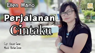 ELLEN MAMO - PERJALANAN CINTAKU