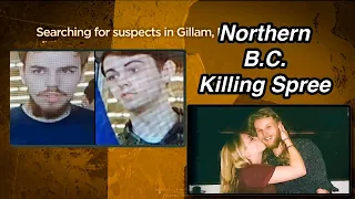 The Northern British Columbia Murders Kam McLeod & Bryer Schmegelsky.