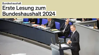 Bundeshaushalt 2024 - Einbringungsrede von Christian Lindner