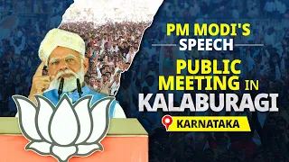 PM Modi addresses a public meeting in Kalaburagi, Karnataka