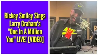 Rickey Smiley Sings Larry Graham's "One In A Million You" LIVE!