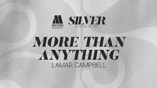 Lamar Campbell - "More Than Anything" [Audio Only]