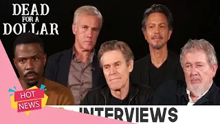 Christoph Waltz, Willem Dafoe, Benjamin Bratt, Warren Burke & Walter Hill Interview: Dead for a Doll