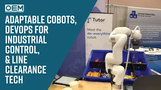 PACK EXPO East: Adaptable Cobots, DevOps for Industrial Control, and Line Clearance Technology