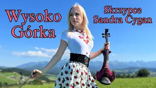 Wysoko górka - skrzypce Sandra Cygan