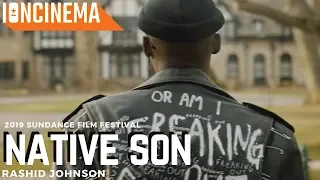 Rashid Johnson's Native Son | 2019 Sundance Film Festival