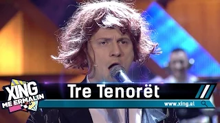 Xing me Ermalin 33 - Tre Tenorët