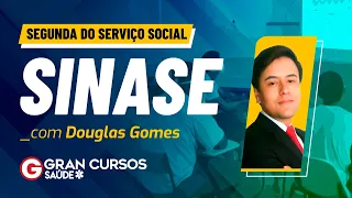 Segunda do Serviço Social - SINASE: Prof. Douglas Gomes. Acompanhe!