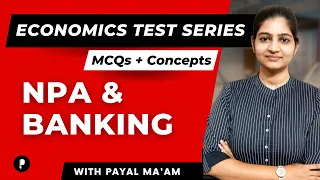 NPA & Banking | Economics Test Series | MCQs | Concepts | SSC & UPSC