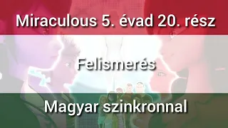 Miraculous 5. évad 20. rész - Felismerés (magyar szinkronnal, teljes rész a leírásban)