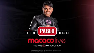 Macaco Live: Pablo #FiqueEmCasa e #Cante #Comigo