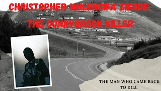 The Donnybrook Killer | He came back to kill | Christopher Mhlengwa Zikode