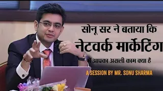 What is The real Work of a Network Marketer! A Session By Mr. Sonu Sharma |