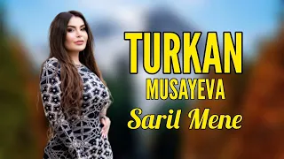 Turkan Musayeva - Saril Mene 2023