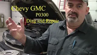 Chevy Silverado GMC Sierra P0300 Diagnosis and Repair