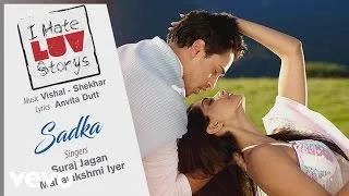 Sadka Best Audio Song - I Hate Luv Storys|Sonam Kapoor|Imran Khan|Suraj|Mahalaxmi Iyer