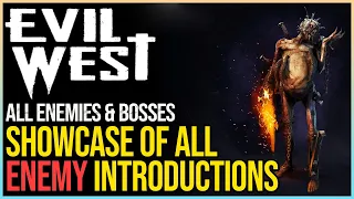 Evil West All Enemy Intro Cutscenes