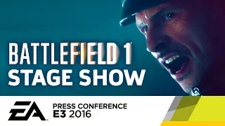 Battlefield 1 E3 2016 Stage Show - EA Press Conference