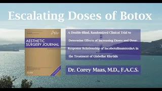 Increasing Doses and Dose-Response of Botox: Dr. Corey Maas, M.D., F.A.C.S.