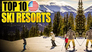 Top 10 Best Ski Resorts in America
