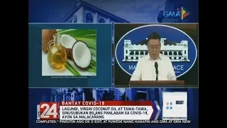 24 Oras: Gov’t studying effects of local medicinal herbs against COVID-19