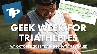 Geek Week | October 21 Triathlon Training data revealed | Year 1 Ep. 7