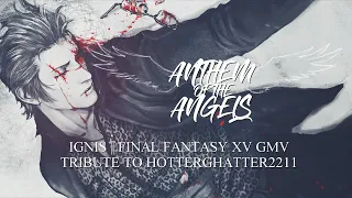 Anthem of the Angels || Ignis Scientia || Tribute to Hotterhatter2211 [GMV]