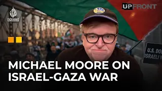 Michael Moore on Gaza: 'We need to stop the slaughter' | UpFront