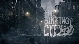 THE SINKING CITY//AVAILABLE 2020 (@ Steam)