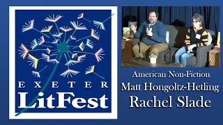 The Exeter 2024 Litfest - American Non-Fiction Panel || Matt Hongoltz-Hetling & Rachel Slade