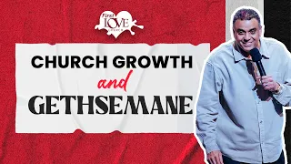 Church Growth And Gethsemane | Dag Heward-Mills