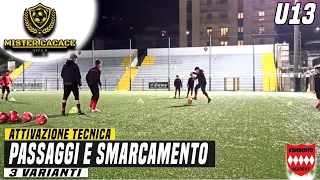 ALLENAMENTO ESORDIENTI: PASSAGGI E SMARCAMENTO | ATTIVAZIONE TECNICA CALCIO